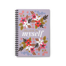 Load image into Gallery viewer, &quot;I Believe in Myself&quot;- Spiral Notebook - Ruled