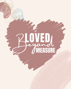 Loved Beyond Measure Books