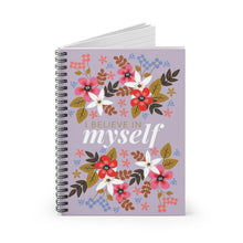 Load image into Gallery viewer, &quot;I Believe in Myself&quot;- Spiral Notebook - Ruled